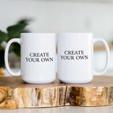 Create Your Own - Large Ceramic Mug Set Of 2 - GOTShirts