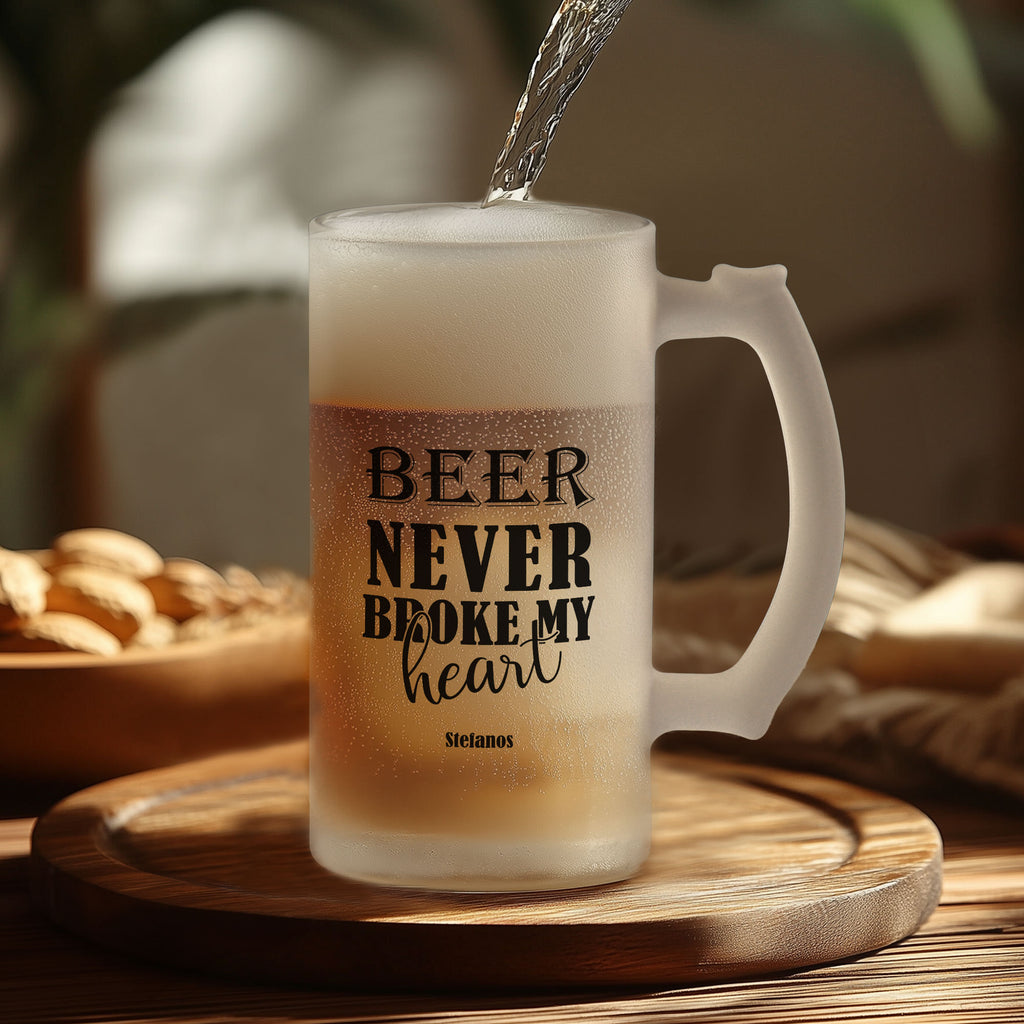 Beer Never Broke My Heart - Frosted Beer Glass - GOTShirts