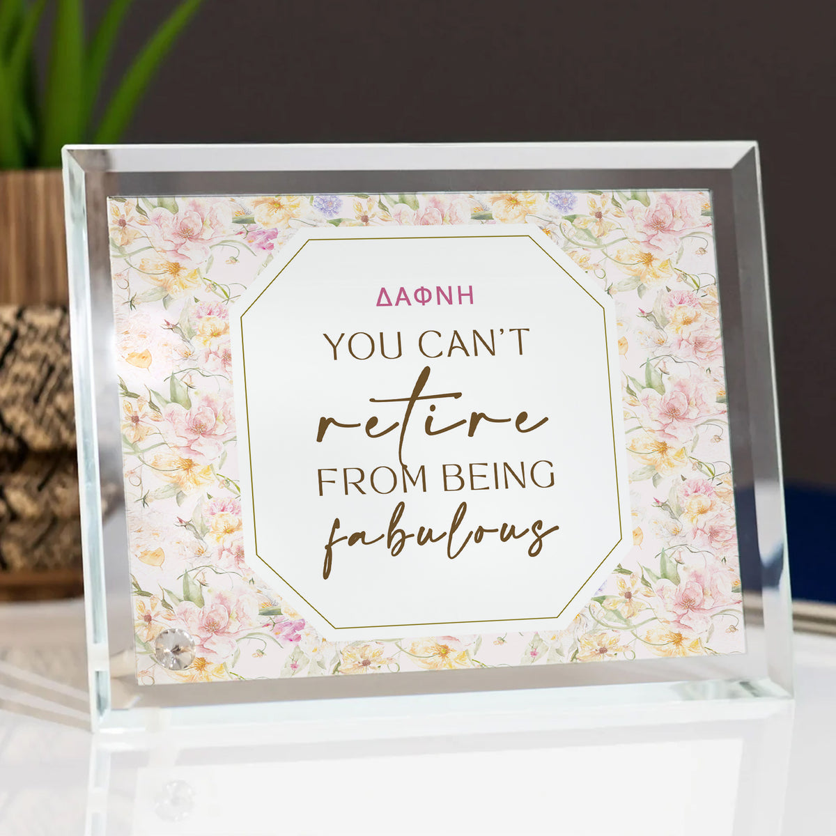 You Can't Retire From Being Fabulous - Crystal Photo Display - GOTShirts