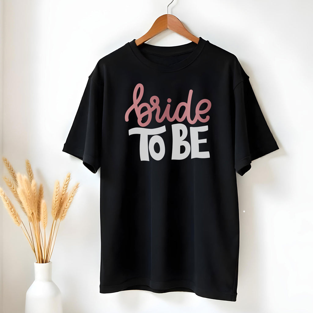Bride To Be D T-Shirt - GOTShirts