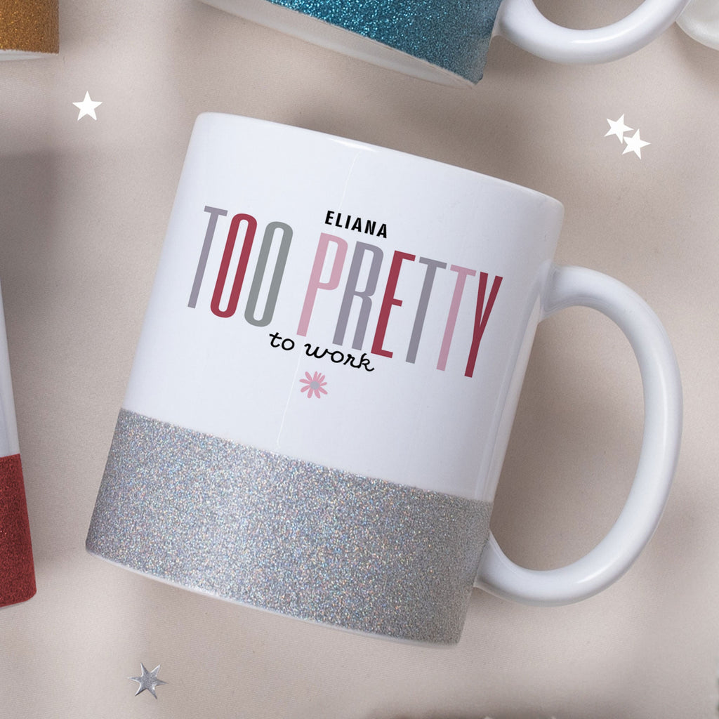 Too Pretty To Work - Ceramic Glitter Mug - GOTShirts