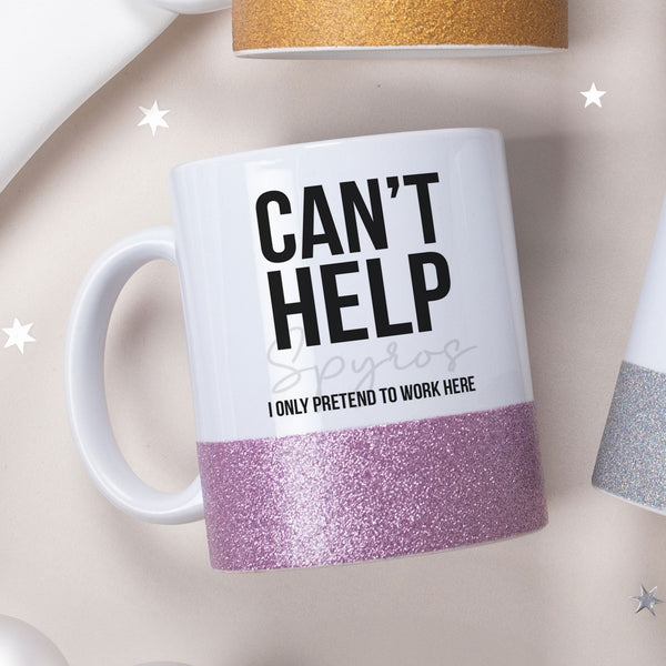 I Only Pretend To Work Here - Ceramic Glitter Mug - GOTShirts