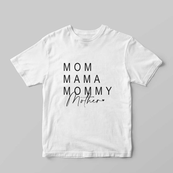 MOM MAMA MOMMY Mother T-Shirt - GOTShirts