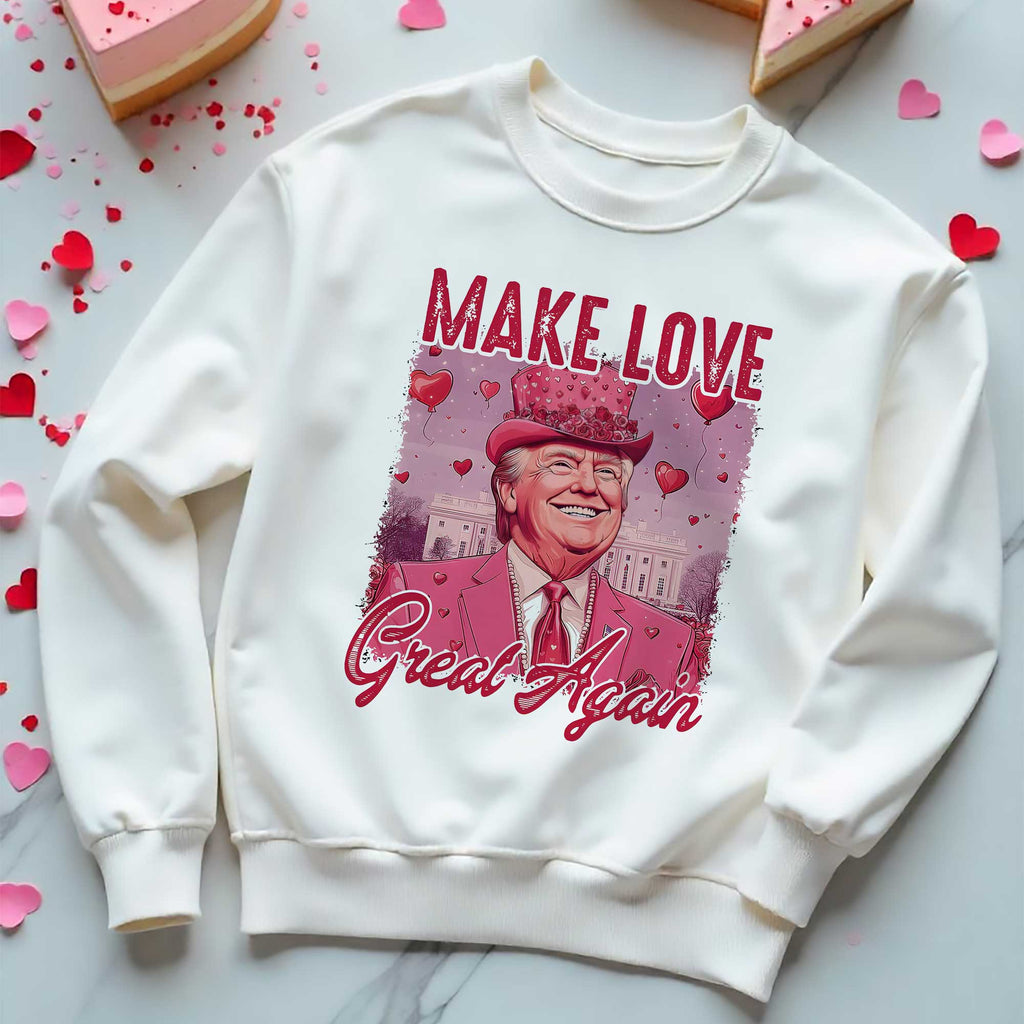 Make Love Great Again - Sweatshirt - GOTShirts