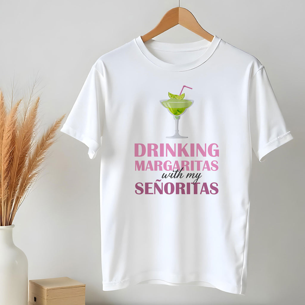 Drinking Margaritas with my Señoritas T-Shirt - GOTShirts