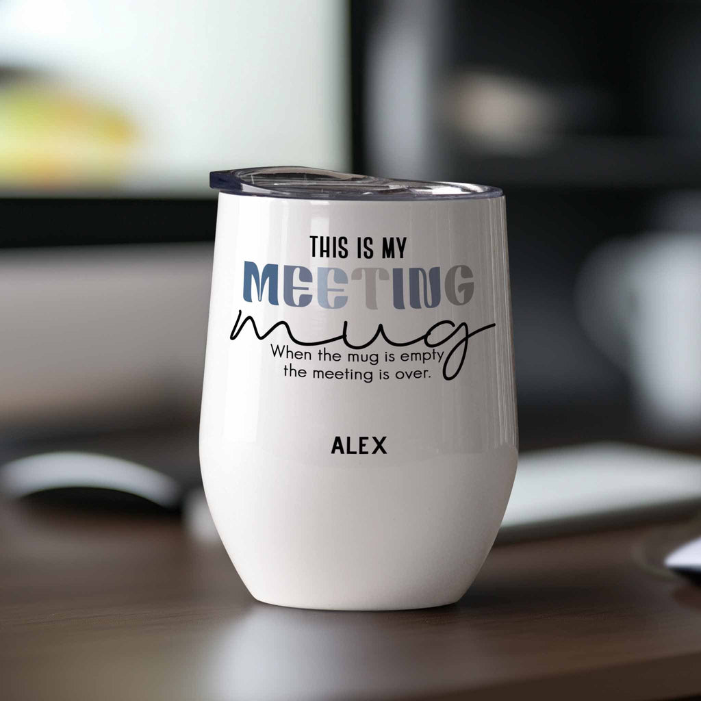 This Is My Meeting Mug - Stainless Steel White Mug - GOTShirts
