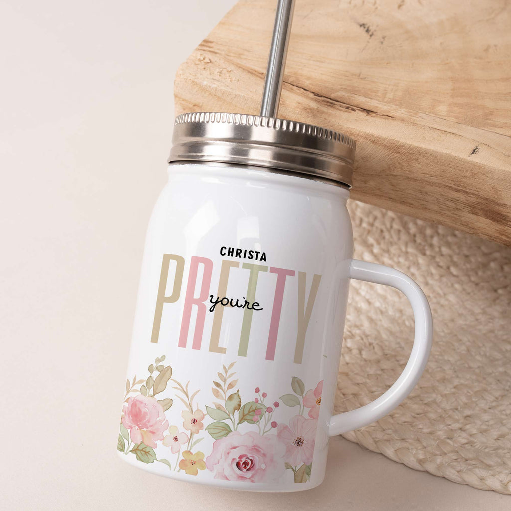 You Are Pretty - Jar Tumbler With Straw - GOTShirts