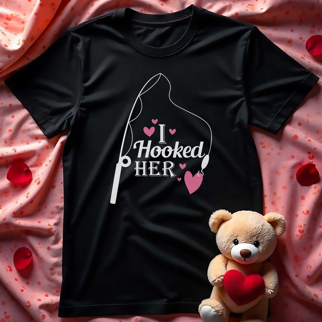 I Hooked Her - T-Shirt - GOTShirts