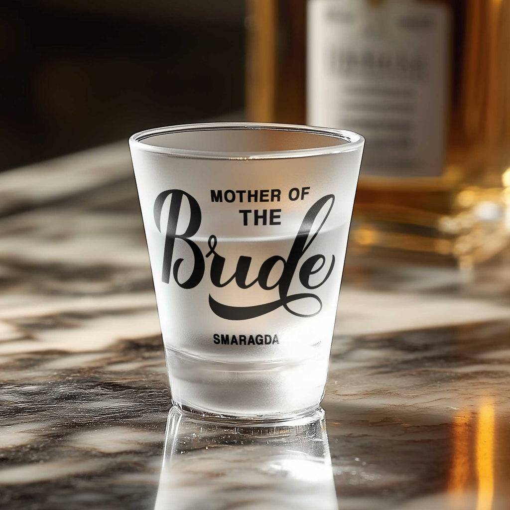 Mother Of The Bride - Frosted Shot Glass - GOTShirts