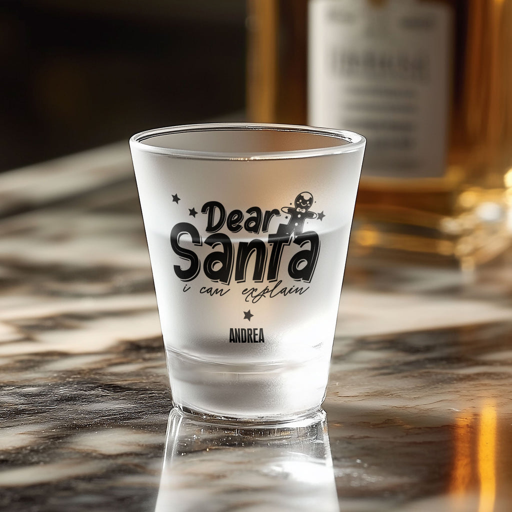 Dear Santa I Can Explain - Frosted Shot Glass - GOTShirts