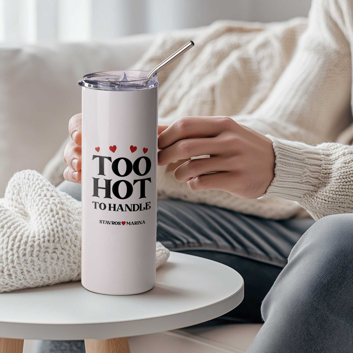 Too Hot Too Handle - Stainless Steel Skinny Tumbler With Straw - GOTShirts