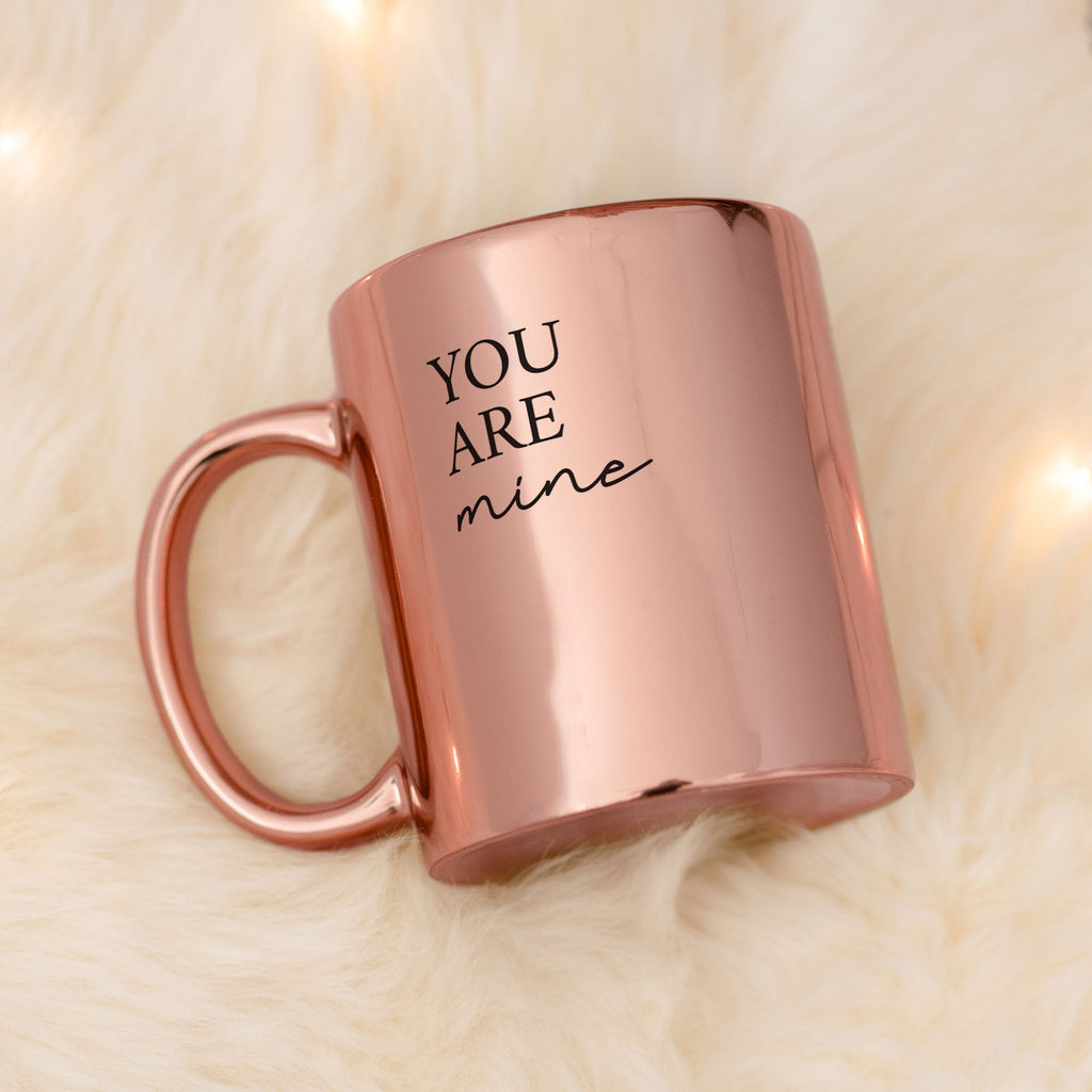 You Are Mine - Mirror Mug - GOTShirts