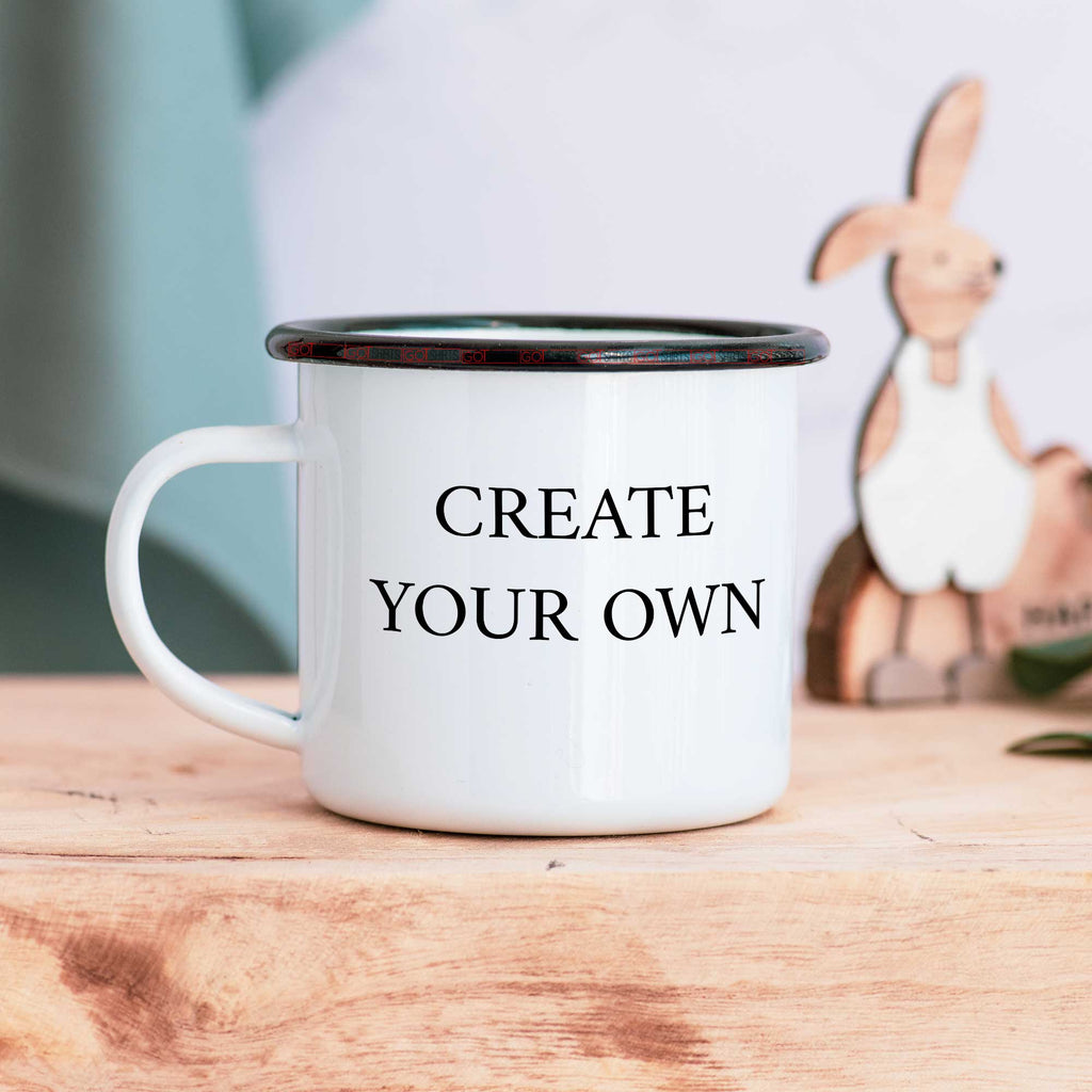 Create Your Own - Enamel Mug - GOTShirts