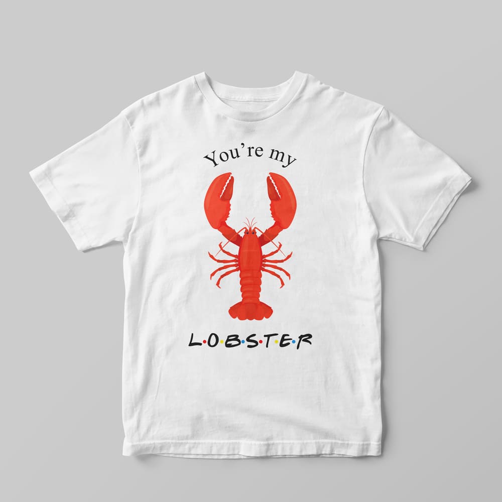 You're My Lobster T-Shirt