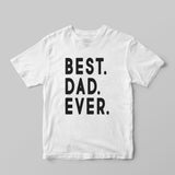 Best Dad Ever T-Shirt - GOTShirts
