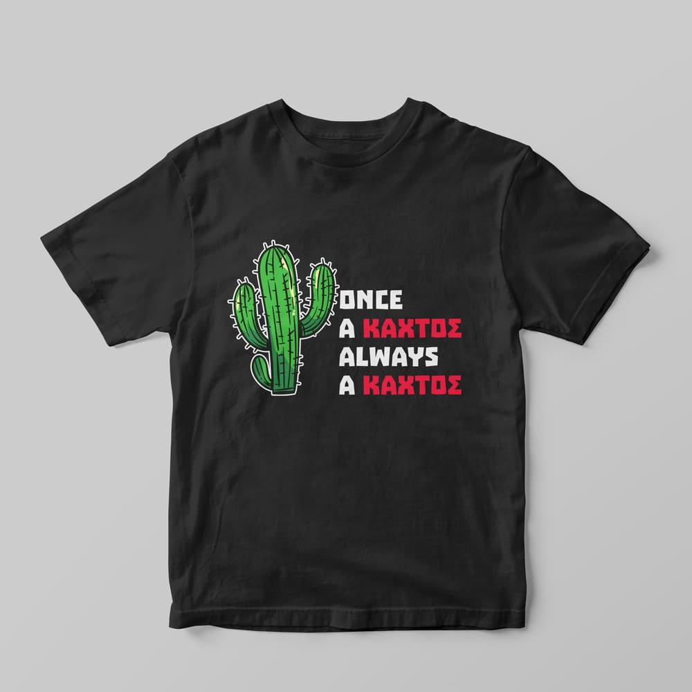 Always A Κάχτος T-Shirt