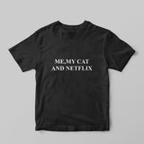 Me, my Cat and Netflix T-Shirt - GOTShirts