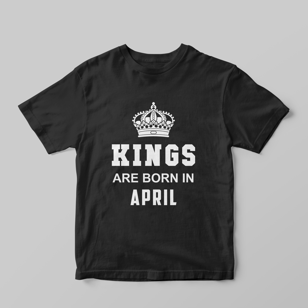 Kings Are Born in... - GOTShirts