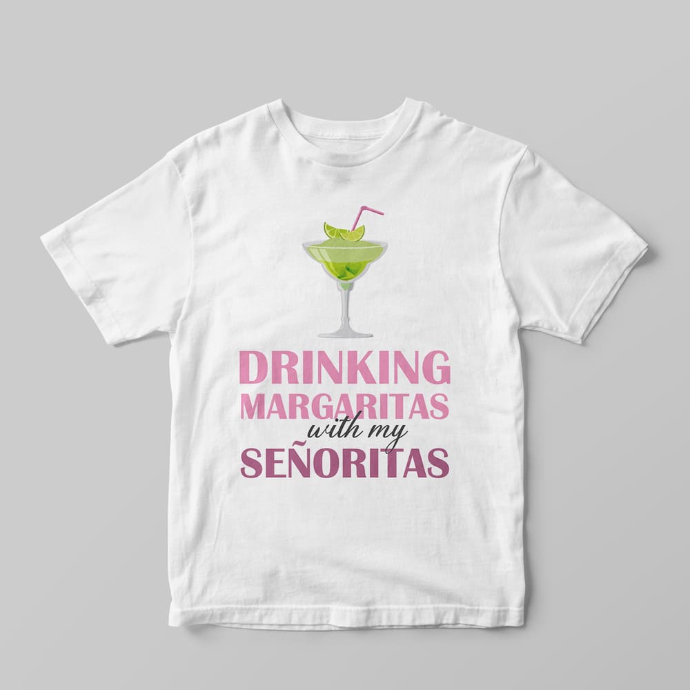 Drinking Margaritas with my Señoritas T-Shirt