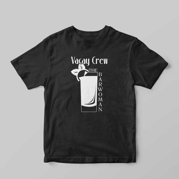 The Barwoman Vacay Crew T-Shirt - GOTShirts