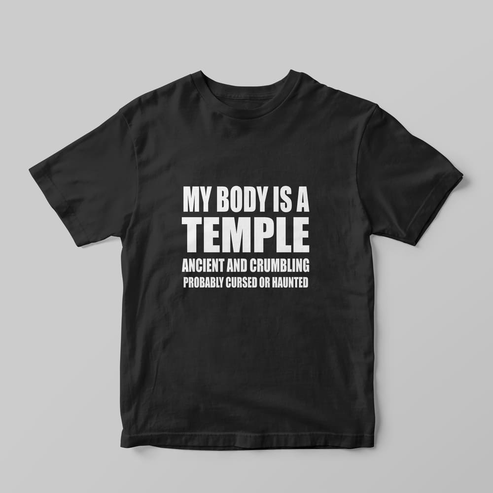My body is a temple T-Shirt