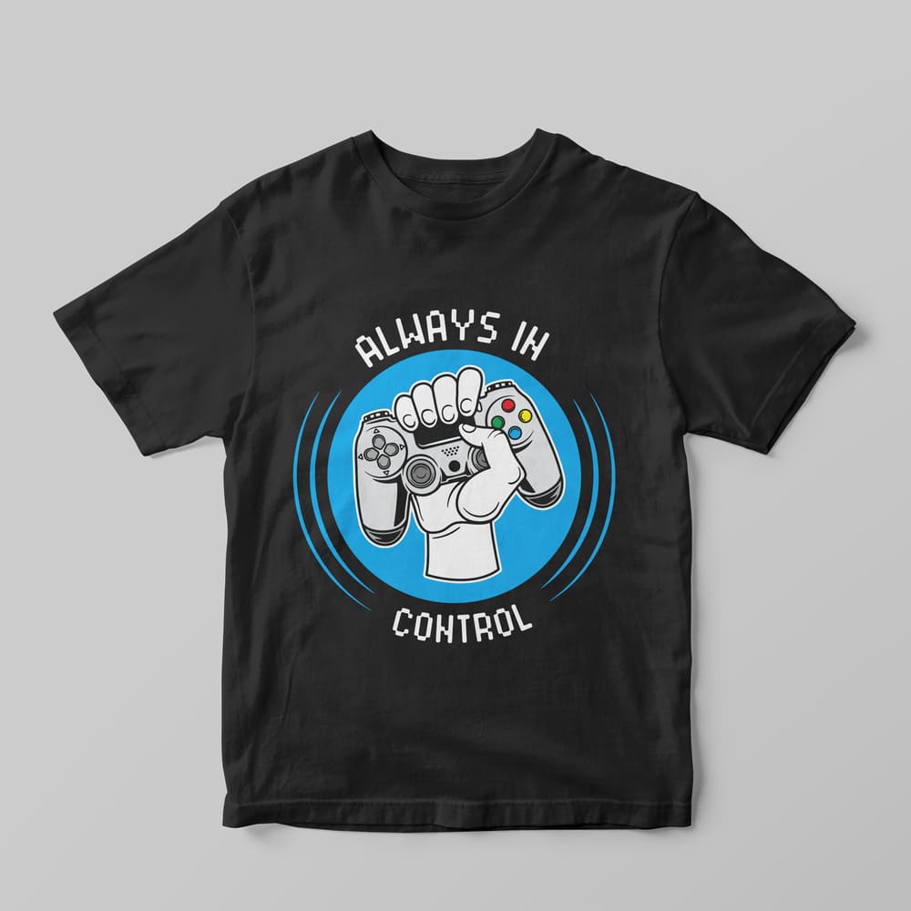 Always in control T-Shirt - GOTShirts