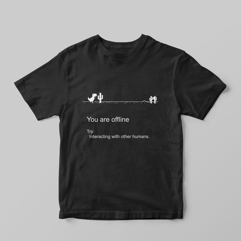 You Are Offline T-shirt