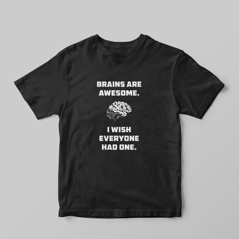 Brains Are Awesome T-shirt