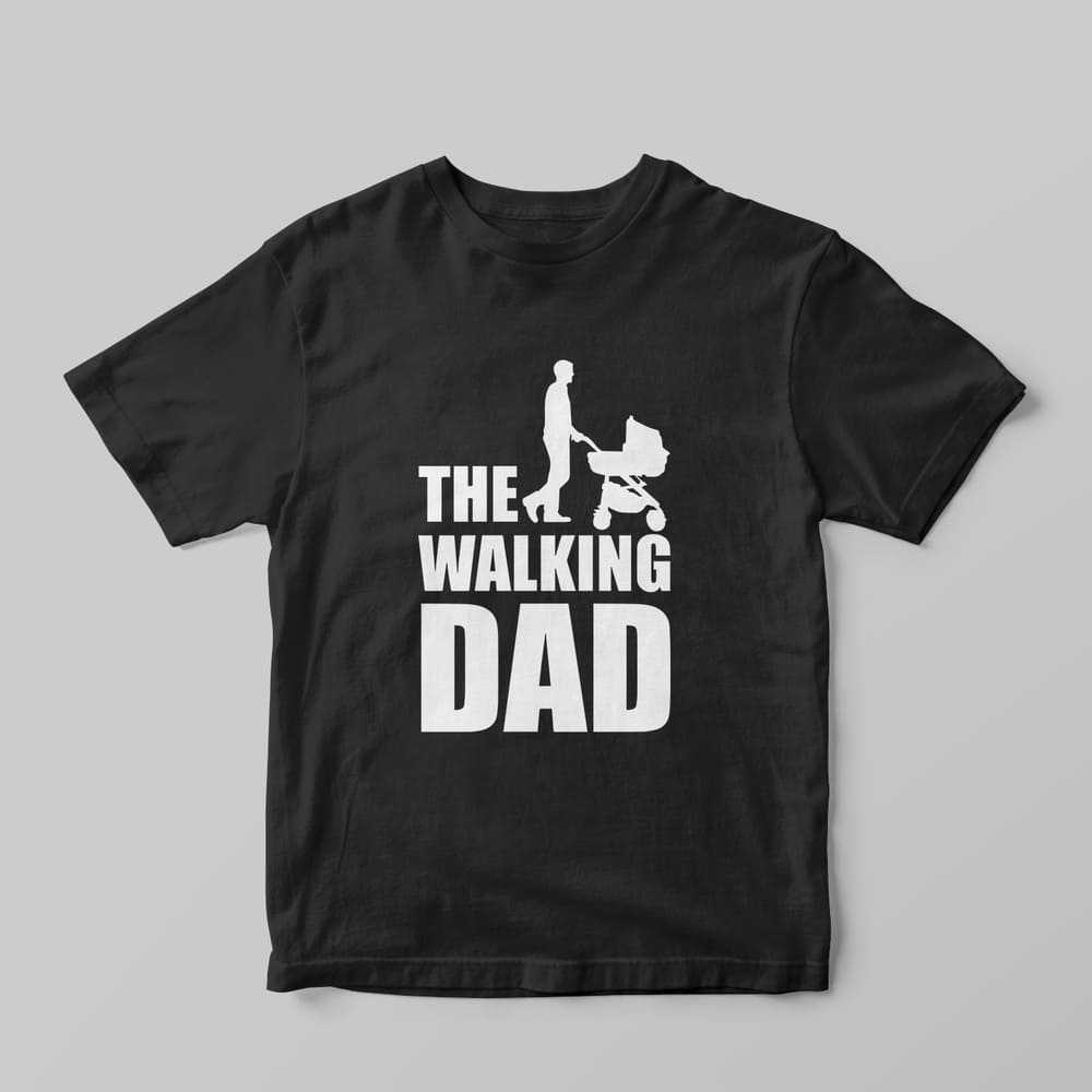 The Walking Dad T-Shirt - GOTShirts